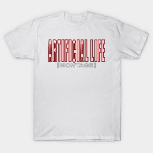 Artificial life T-Shirt